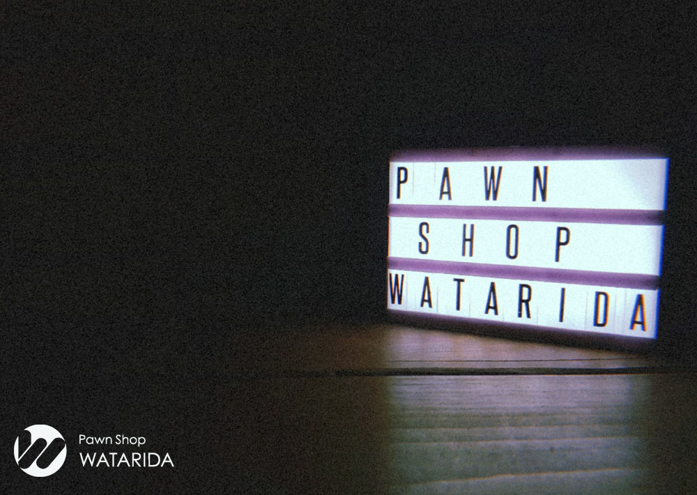 渡田質店 Pawn Shop WATARIDA